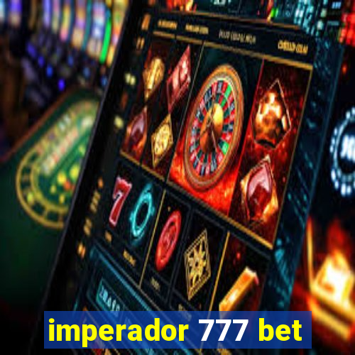 imperador 777 bet